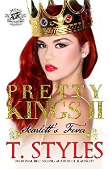 Pretty Kings II: Scarlett's Fever by T. Styles