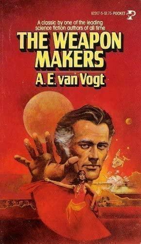 The Weapon Makers by A.E. van Vogt