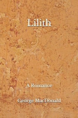 Lilith: (Aberdeen Classics Collection) A Romance by George MacDonald