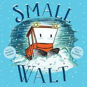Small Walt by Marc Rosenthal, Elizabeth Verdick