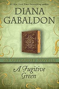 A Fugitive Green by Diana Gabaldon