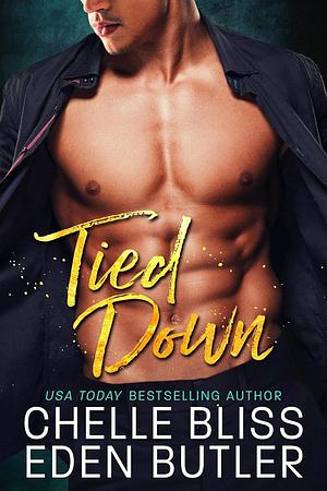 Tied Down by Eden Butler, Chelle Bliss