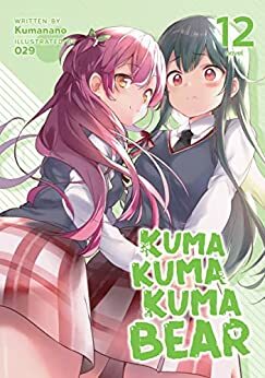 Kuma Kuma Kuma Bear, Vol. 12 by Kumanano