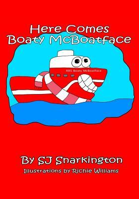 Here Comes Boaty McBoatface by S. J. Snarkington