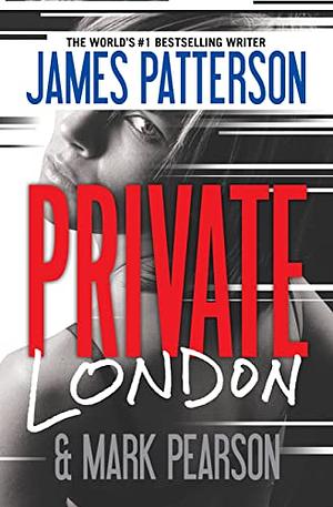 Private London by James Patterson, Mark Pearson