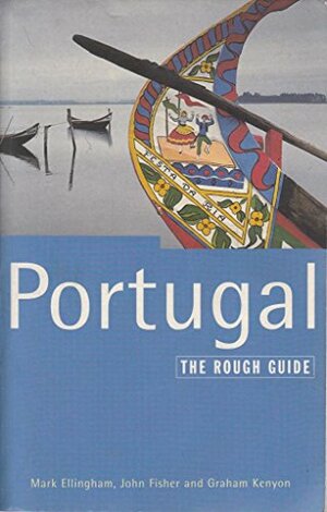 Portugal: The Rough Guide by John Fisher, Rough Guides, Graham Kenyon