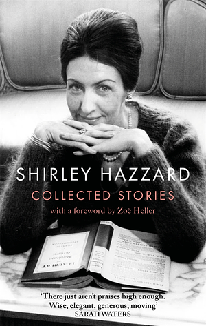 Collected Stories by Shirley Hazzard
