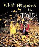 What Happens in Fall? by Sara L. Latta