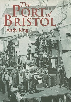 The Port of Bristol by Andy King