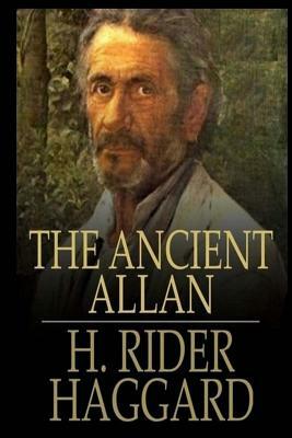 The Ancient Allan by H. Rider Haggard