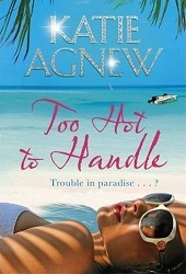 Too Hot To Handle by Katie Agnew