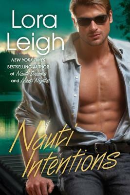 Nauti Intentions by Lora Leigh