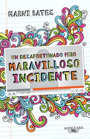 UN DESAFORTUNADO PERO MARAVILLOSO INCIDENTE by Marni Bates