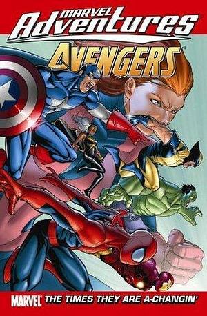 Marvel Adventures Avengers Vol. 9: The Times They are A-Changin by Ig Guara, Paul Tobin
