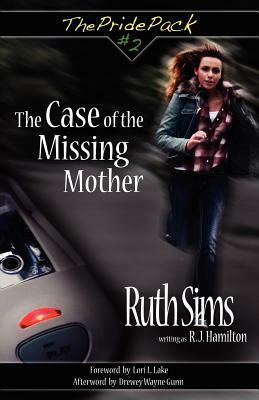 The Case of the Missing Mother by R.J. Hamilton, Ruth Sims