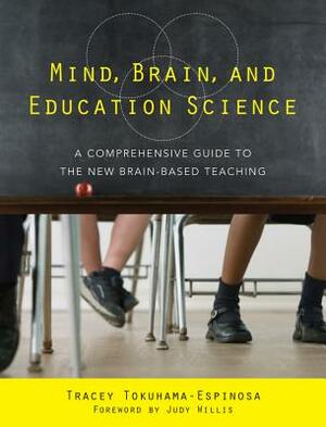 Mind, Brain, and Education Science: A Comprehensive Guide to the New Brain-Based Teaching by Tracey Tokuhama-Espinosa