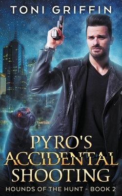 Pyro's Accidental Shooting by Toni Griffin