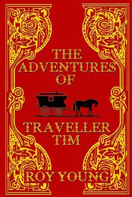 The Adventures of Traveller Tim by Roy Young