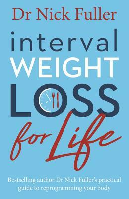 Interval Weight Loss for Life by Nick Fuller
