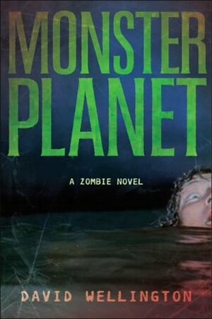 Monster Planet by David Wellington