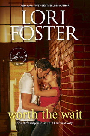 Worth the Wait: A Romance Novel by Lori Foster