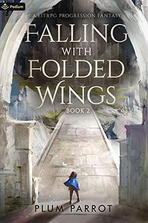 Falling with Folded Wings 2 by Plum Parrot