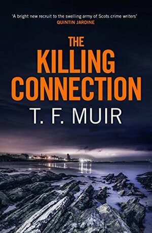 The Killing Connection by T.F. Muir