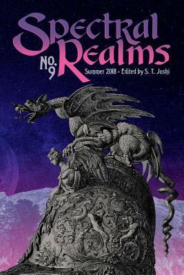 Spectral Realms No. 9 by Donald Sidney-Fryer, John Shirley