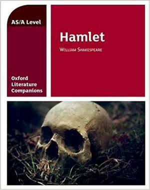 Oxford Literature Companions: Hamlet by Peter Buckroyd