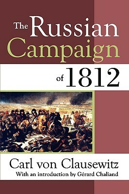 The Russian Campaign of 1812 by Carl von Clausewitz