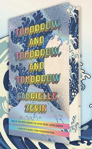 Tomorrow, and Tomorrow, and Tomorrow by Gabrielle Zevin