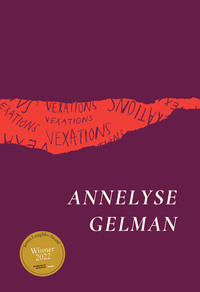 Vexations by Annelyse Gelman