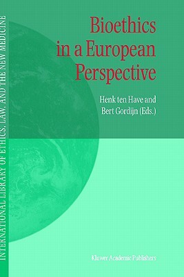 Bioethics in a European Perspective by 