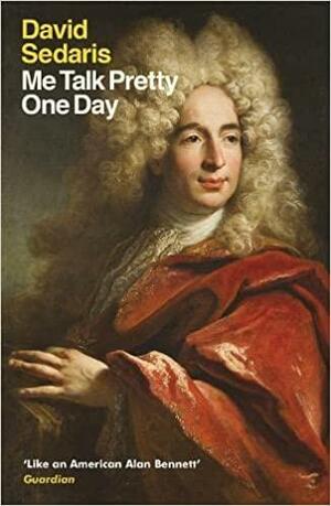Me Talk Pretty One Day by David Sedaris, David Sedaris, Гергана Дечева