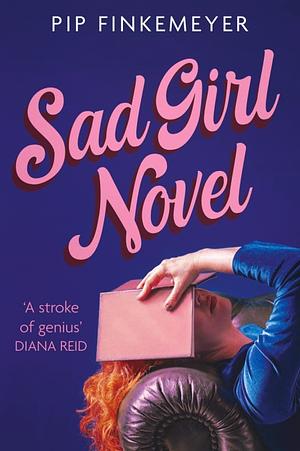 Sad Girl Novel by Pip Finkemeyer