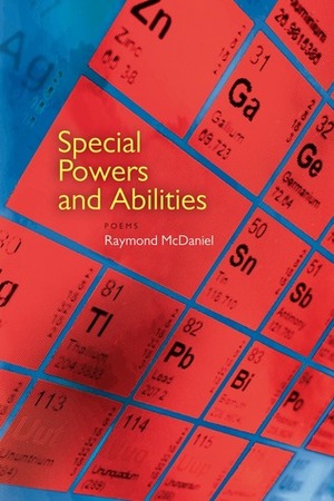 Special Powers and Abilities by Raymond McDaniel