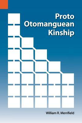 Proto Otomanguean Kinship by William R. Merrifield