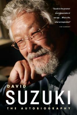 David Suzuki: The Autobiography by David Suzuki