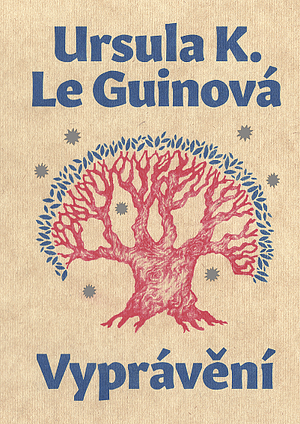 Vyprávění by Ursula K. Le Guin