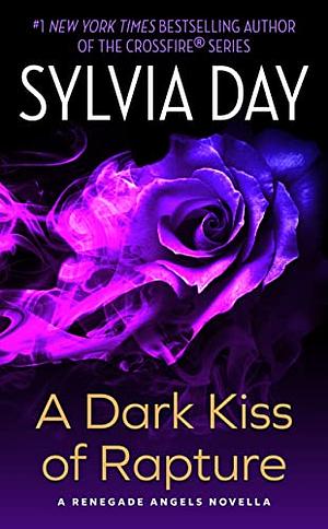 A Dark Kiss of Rapture by Sylvia Day