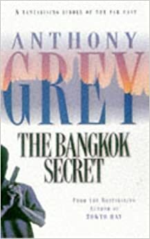 The Bangkok Secret by Anthony Grey