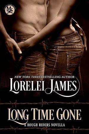 Long Time Gone by Lorelei James