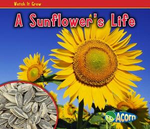 A Sunflower's Life by Nancy Dickmann