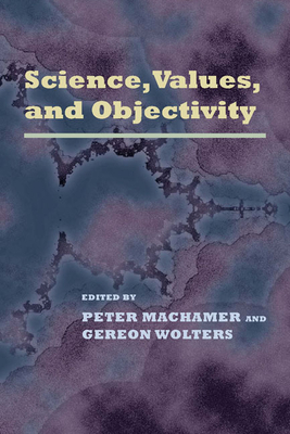 Science, Values, and Objectivity by 