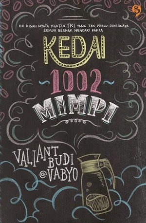 Kedai 1002 Mimpi by Valiant Budi