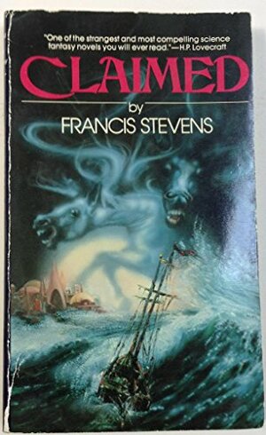 Claimed by Francis Stevens