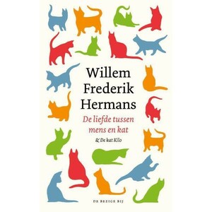 De liefde tussen mens en kat & De kat Kilo by Willem Frederik Hermans