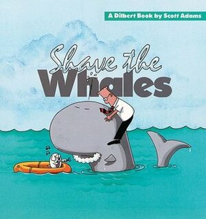 Shave the Whales by Scott Adams