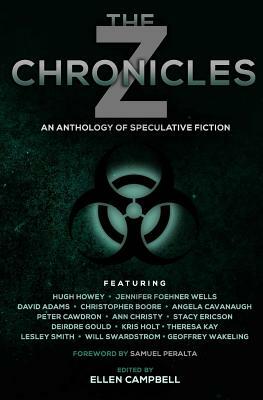 The Z Chronicles by Jennifer Foehner Wells, Hugh Howey, David Adams