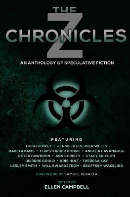 The Z Chronicles by David Adams, Jennifer Foehner Wells, Hugh Howey